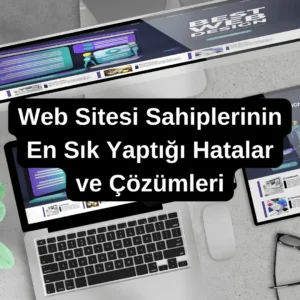 web sitesi hataları ve çözümleri