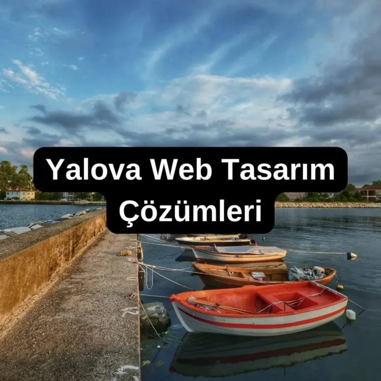 Yalova Web Tasarım Çözümleri