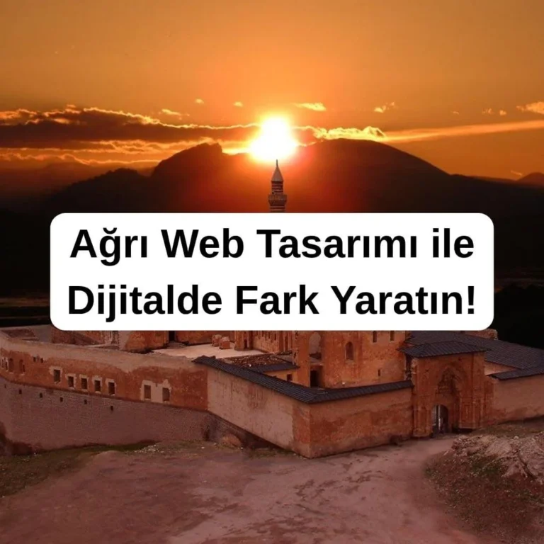Ağrı Web Tasarımı ile Dijitalde Fark Yaratın!