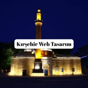 Kırşehir Web Tasarım