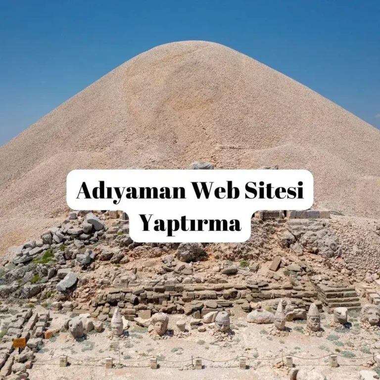 Adıyaman Web Sitesi Yaptırma