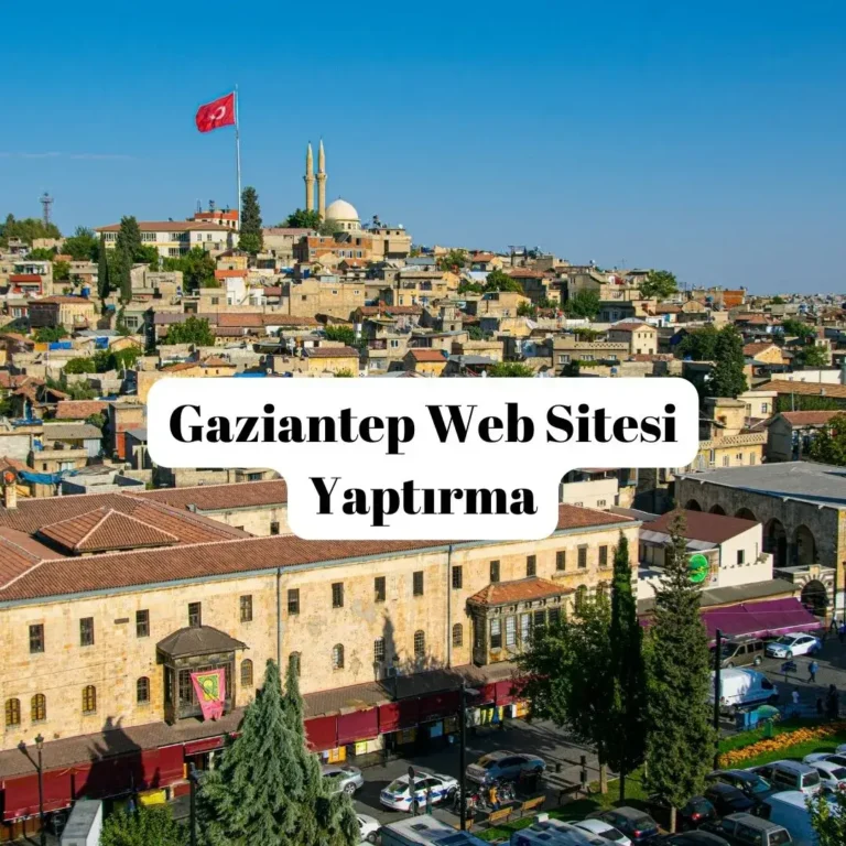 Gaziantep Web Sitesi Yaptırma