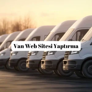 Van Web Sitesi Yaptırma