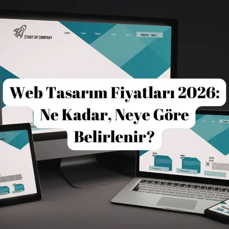 Web Tasarım Fiyatları 2026- Ne Kadar, Neye Göre Belirlenir